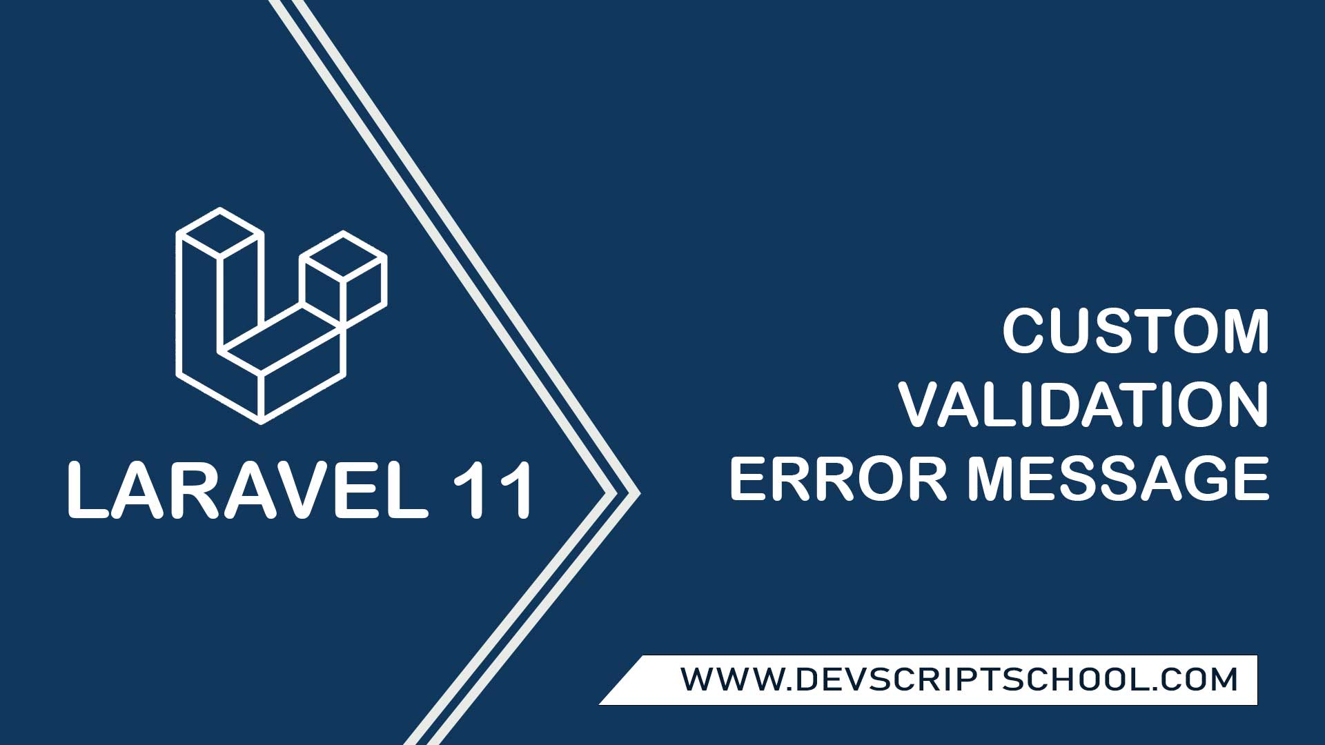 Laravel 12 Custom Validation Error Message